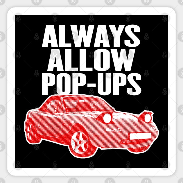 Always Allow Pop-Ups - Mazda Fan Art Design Sticker by DankFutura